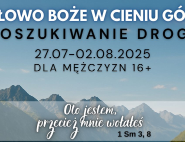 Zapraszamy na SŁOWO BOŻE W CIENIU GÓR