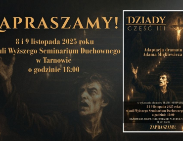 Zapraszamy na adaptację dramatu Adama Mickiewicza „Dziady cz. III”