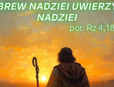 Zapraszamy na rekolekcje powołaniowe „Wbrew nadziei uwierzyć nadziei”